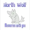 North wolf - Memorises with you